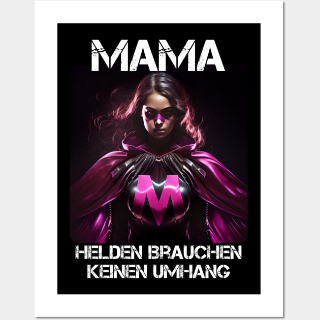 Mama Superheroine - Heroes Don't Need A Cloak Gift For Mama's 4th Wall Art by PD-Store